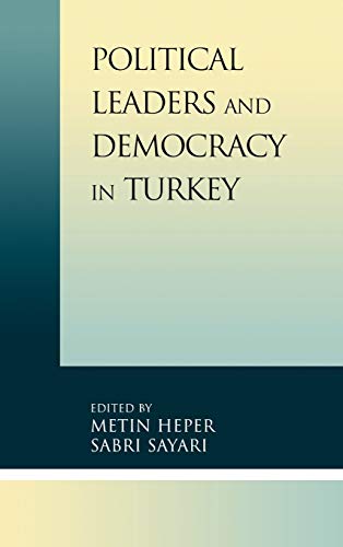 Stock image for Political Leaders and Democracy in Turkey Format: Hardcover for sale by INDOO