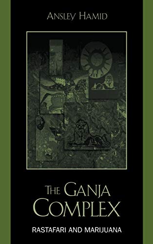 9780739103609: The Ganja Complex: Rastafari and Marijuana