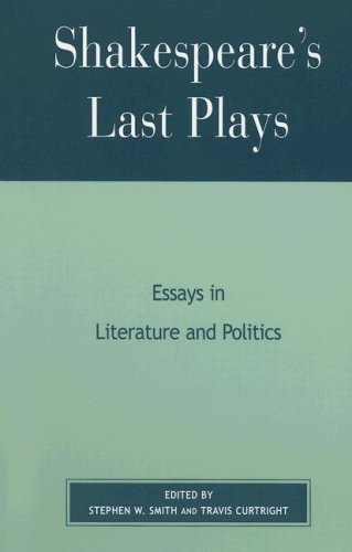 9780739103616: Shakespeare's Last Plays: Essays in Literature and Politics