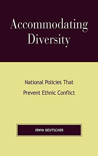 ACCOMMODATING DIVERSITY : NATIONAL POLICIES THAT PREVENT CONFLICT
