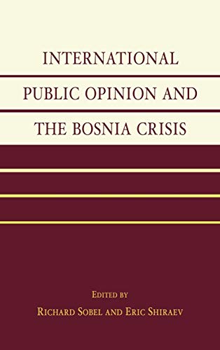Stock image for International Public Opinion and the Bosnia Crisis for sale by Better World Books