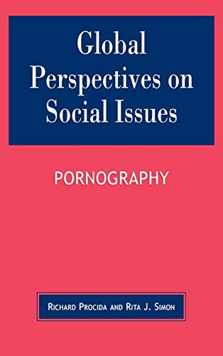 Global Perspectives on Social Issues: Pornography (9780739105016) by Procida, Richard; Simon, Rita J.