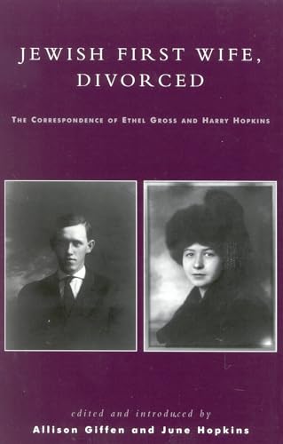 Stock image for Jewish First Wife, Divorced: The Correspondence of Ethel Gross and Harry Hopkins for sale by SecondSale