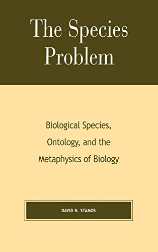 Stock image for The Species Problem : Biological Species, Ontology, and the Metaphysics of Biology for sale by Better World Books: West