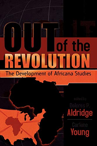 9780739105474: Out of the Revolution: The Development of Africana Studies