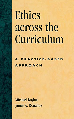 Stock image for Ethics across the Curriculum, A Practice-Based Approach for sale by Brook Bookstore