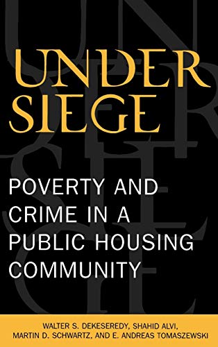 Stock image for Under Siege: Poverty and Crime in a Public Housing Community for sale by ThriftBooks-Dallas