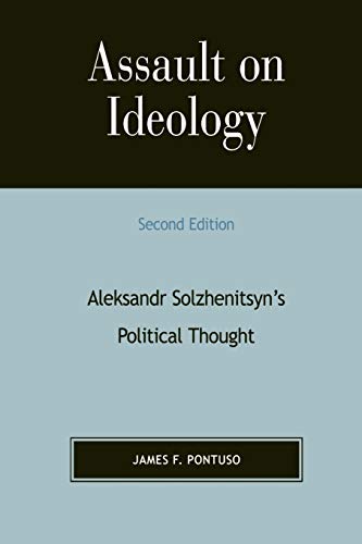 Stock image for Assault on Ideology: Aleksandr Solzhenitsyn's Political Thought (Applications of Political Theory) for sale by HPB-Red