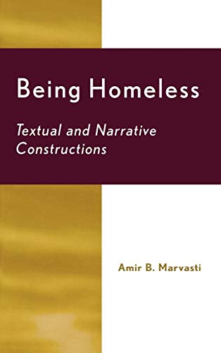 Imagen de archivo de Being Homeless : Textual and Narrative Constructions a la venta por Better World Books