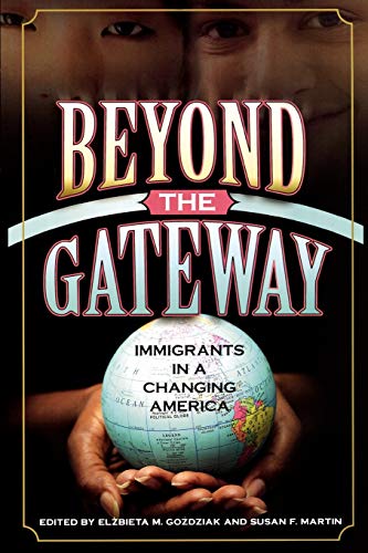 Beispielbild fr Beyond the Gateway: Immigrants in a Changing America (Program in Migration and Refugee Studies) zum Verkauf von Your Online Bookstore