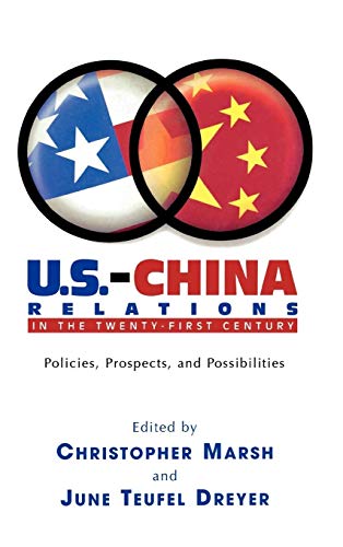 Imagen de archivo de U.S.-China Relations in the Twenty-First Century: Policies, Prospects, and Possibilities a la venta por Phatpocket Limited