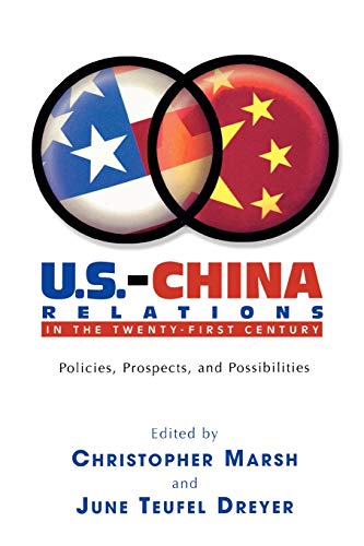 Imagen de archivo de U.S.-China Relations in the Twenty-First Century: Policies, Prospects, and Possibilities a la venta por HPB-Red