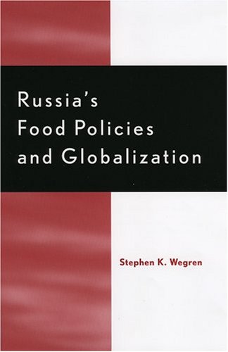 Beispielbild fr Russia's Food Policy and Globalization (Rural Economies in Transition) zum Verkauf von Monster Bookshop