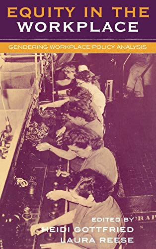 Beispielbild fr Equity in the Workplace: Gendering Workplace Policy Analysis (Studies in Public Policy) zum Verkauf von Book House in Dinkytown, IOBA