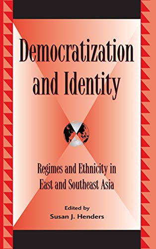 Beispielbild fr DEMOCRATIZATION AND IDENTITY: REGIMES AND ETHNICITY IN EAST AND SOUTHEAST ASIA zum Verkauf von Zane W. Gray, BOOKSELLERS
