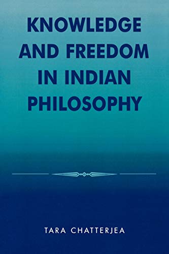 9780739106921: Knowledge and Freedom in Indian Philosophy