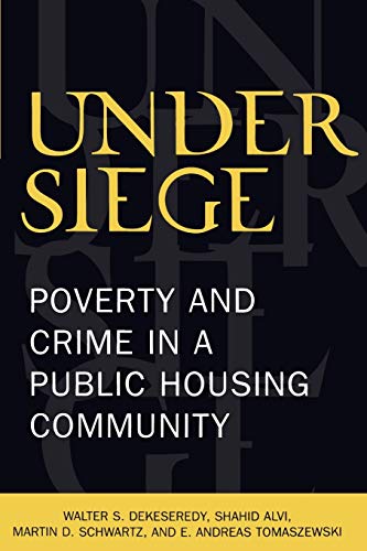 Beispielbild fr Under Siege: Poverty and Crime in a Public Housing Community zum Verkauf von BookHolders