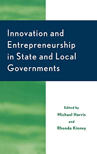 Beispielbild fr Innovation and Entrepreneurship in State and Local Government zum Verkauf von Revaluation Books