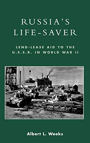 9780739107362: Russia's Life-Saver: Lend-Lease Aid to the U.S.S.R. in World War II