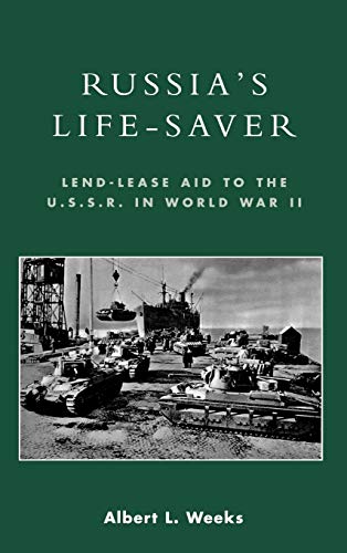 9780739107362: Russia'S Life-Saver: Lend-Lease Aid to the U.S.S.R. in World War II