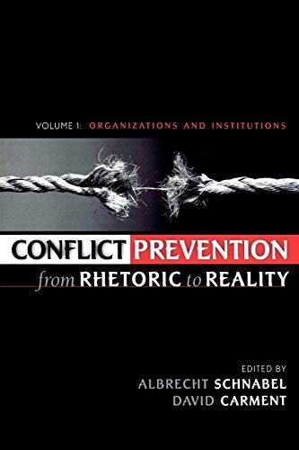 Stock image for Conflict Prevention from Rhetoric to Reality: Organizations and Institutions (Volume 1) (Conflict Prevention from Rhetoric to Reality, 1) for sale by Michael Lyons