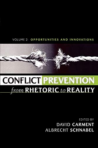 Imagen de archivo de Conflict Prevention from Rhetoric to Reality, Volume 2: Opportunities and Innovations a la venta por Florida Mountain Book Co.