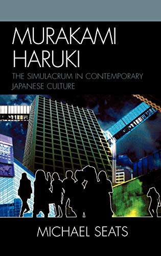9780739107850: Murakami Haruki: The Simulacrum in Contemporary Japanese Culture (Studies of Modern Japan)