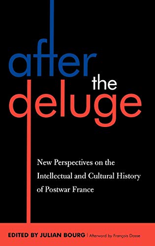 9780739107911: After the Deluge: New Perspectives on the Intellectual and Cultural History of Postwar France (After the Empire: The Francophone World and Postcolonial France)