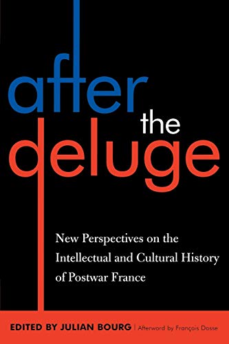 Stock image for After the Deluge: New Perspectives on the Intellectual and Cultural History of Postwar France for sale by Jason Books