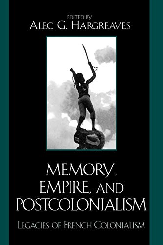 Beispielbild fr Memory, Empire, and Postcolonialism: Legacies of French Colonialism (After the Empire: The Francophone World and Postcolonial France) zum Verkauf von Zoom Books Company