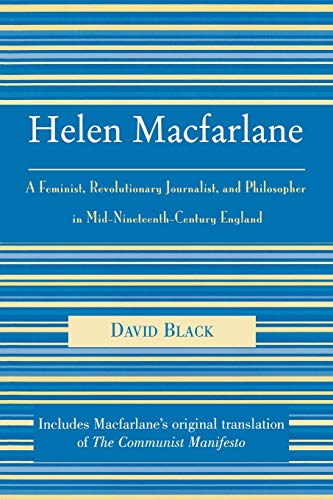 Helen Macfarlane: A Feminist, Revolutionary Journalist, and Philosopher in Mid-Nineteenth-Century...