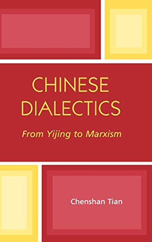 9780739109229: Chinese Dialectics: From Yijing To Marxism