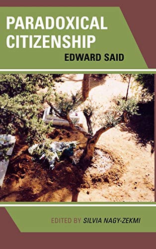 Stock image for Paradoxical Citizenship: Essays on Edward Said for sale by Brook Bookstore