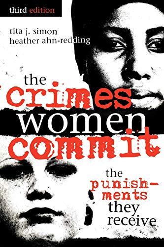 9780739110089: The Crimes Women Commit: The Punishments They Receive (Global Perspectives on Social Issues)
