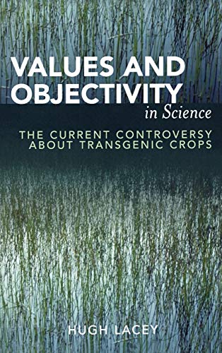 Beispielbild fr Values and Objectivity in Science And Current Controversy About Transgenic Crops The Current Controversy about Transgenic Crops zum Verkauf von PBShop.store US