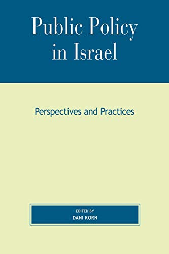 Stock image for Public Policy in Israel: Perspectives and Practices (Studies in Public Policy) for sale by Ergodebooks