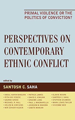9780739110850: Perspectives on Contemporary Ethnic Conflict: Primal Violence or the Politics of Conviction?