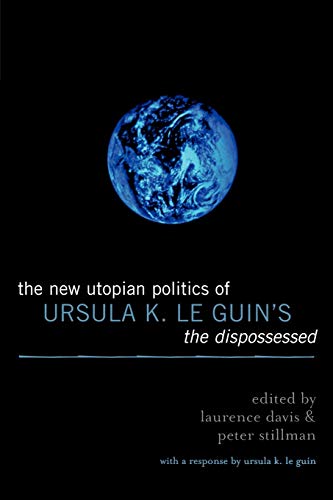 9780739110867: The New Utopian Politics of Ursula K. Le Guin's The Dispossessed