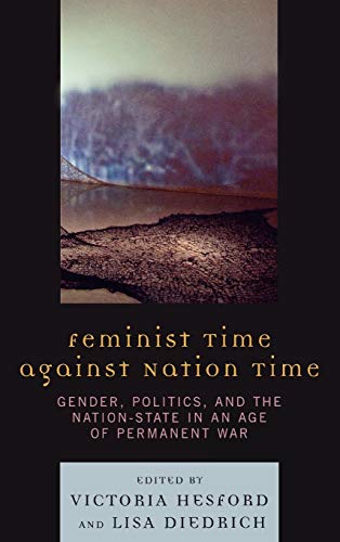 9780739111239: Feminist Time Against Nation Time