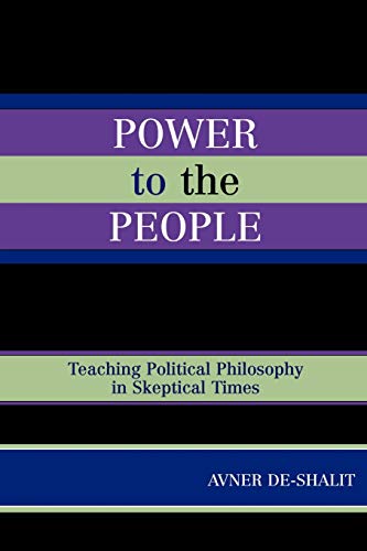 Imagen de archivo de Power to the People: Teaching Political Philosophy in Skeptical Times a la venta por GF Books, Inc.