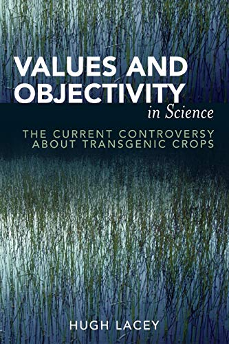 Beispielbild fr Values and Objectivity in Science: The Current Controversy about Transgenic Crops zum Verkauf von Michael Lyons