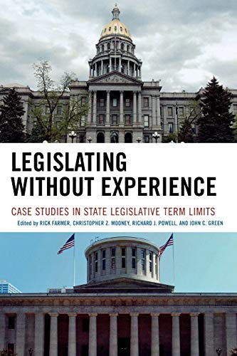 Beispielbild fr Legislating Without Experience: Case Studies in State Legislative Term Limits zum Verkauf von HPB-Red