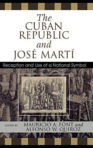 9780739112243: The Cuban Republic And Jose Marti: Reception And Use of a National Symbol