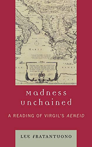 9780739112373: Madness Unchained: A Reading of Virgil's Aeneid