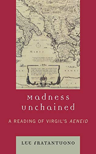 Stock image for Madness Unchained: A Reading of Virgils Aeneid for sale by Michael Lyons