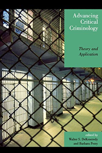 Stock image for Advancing Critical Criminology: Theory and Application (Critical Perspectives on Crime and Inequality) for sale by SecondSale