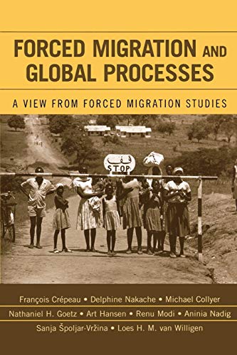 Beispielbild fr Forced Migration and Global Processes: A View from Forced Migration Studies (Program in Migration and Refugee Studies) zum Verkauf von Michael Lyons