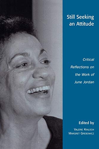 Imagen de archivo de Still Seeking an Attitude: Critical Reflections on the Work of June Jordan a la venta por Michael Lyons