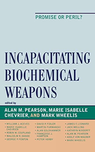 Stock image for Incapacitating Biochemical Weapons: Promise or Peril? for sale by Michael Lyons
