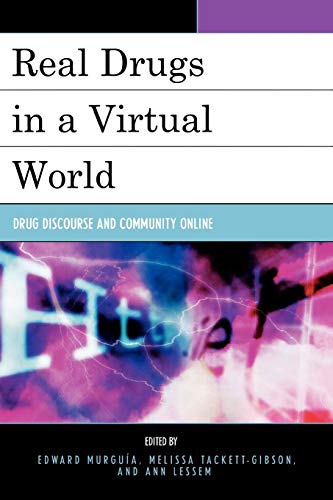 Beispielbild fr Real Drugs in a Virtual World: Drug Discourse and Community Online zum Verkauf von Chiron Media